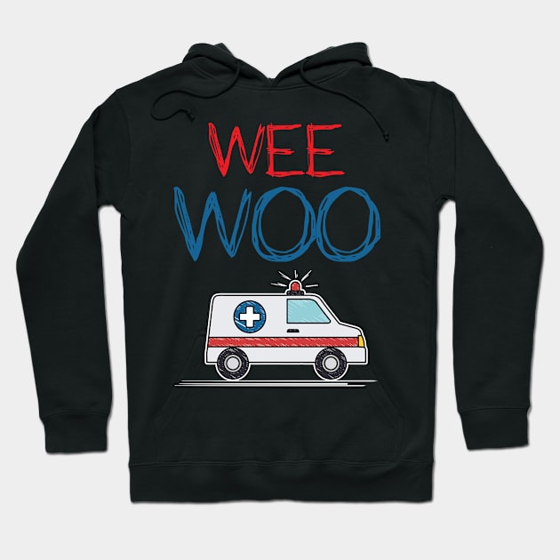 Wee Woo Ambulance AMR Funny EMS EMT Paramedic Gift Hoodie by Zone32